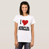 I Love Muscles T-shirt (Voorkant volledig)