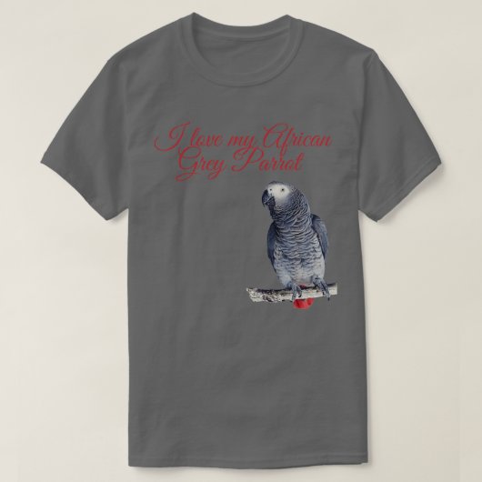 I love My African Grey Parrot Red text T-shirt (Design voorkant)