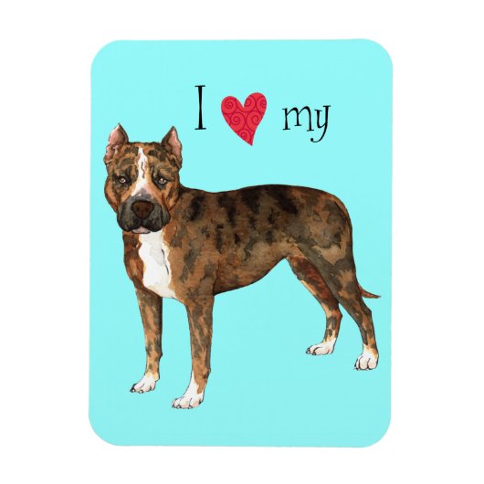 I Love my American Staffordshire Terrier Magneet (Verticaal)