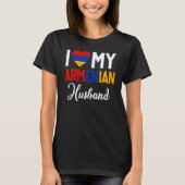 I Love My Armenian Husband Armenia Flag Married Co T-shirt (Voorkant)