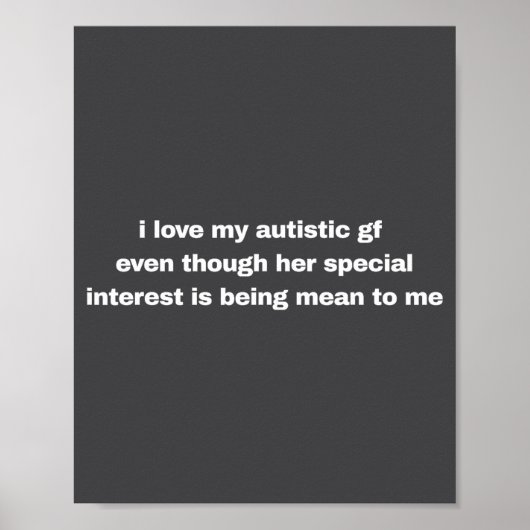I Love My Autistic Gf Even Though Her Special Funn Poster (Voorkant)