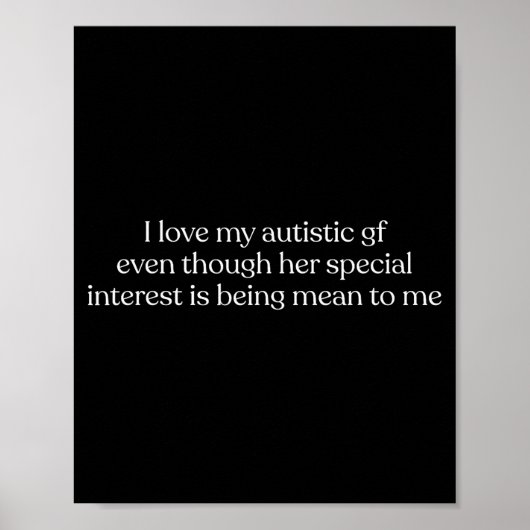 I Love My Autistic Gf Even Though Her Special Inte Poster (Voorkant)