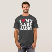 I Love My Baby Daddy family T-shirt (Voorkant volledig)