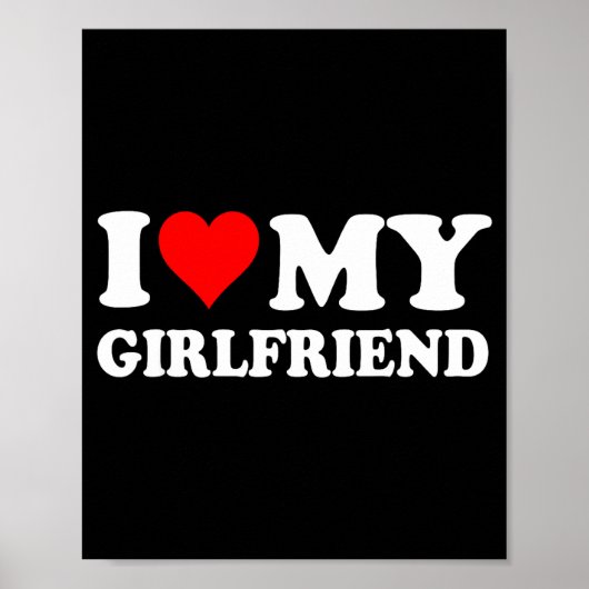 I Love My Beautiful Girlfriend I Heart My Beautifu Poster (Voorkant)