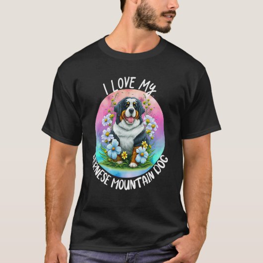 I Love My Bernese Mountain Dog Mom Flowers Puppy F T-shirt (Voorkant)