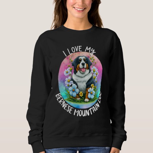 I Love My Bernese Mountain Dog Mom Flowers Puppy F Trui (Voorkant)