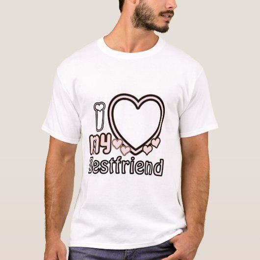 I Love My Best Friend Custom T-Shirt, personalized T-shirt (Voorkant)