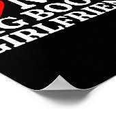 I Love My Big Booty Girlfriend Heart My Big Booty  Poster (Hoek)