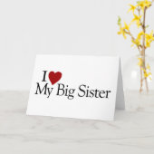 I Love My Big Sister Kaart (Gele Bloem)