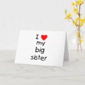 I Love My Big Sister Kaart (Gele Bloem)