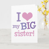 I Love My Big Sister Kaart (Gele Bloem)