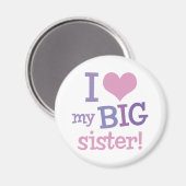 I Love My Big Sister Magneet (Voorkant / Achterkant)