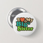 I Love My Big Sister Ronde Button 5,7 Cm (Voorkant /achterkant)