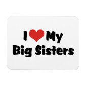 I Love My Big Sisters Magneet (Horizontaal)