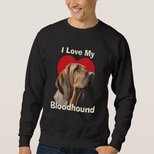 I Love My Bloodhound Puppy Dog Trui (Voorkant)