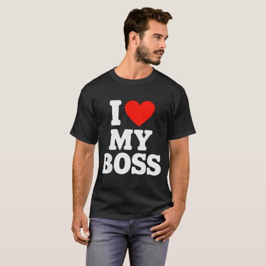 I Love My Boss T-shirt (Voorkant volledig)