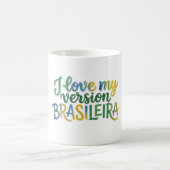 I Love My Brazilian Version Koffiemok (Center)