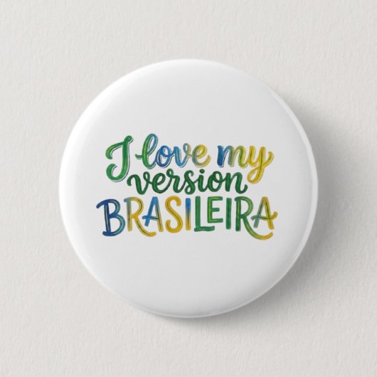 I Love My Brazilian Version Ronde Button 5,7 Cm (Voorkant)