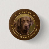 I Love My Chesapeake Bay Retriever Button (Voorkant)