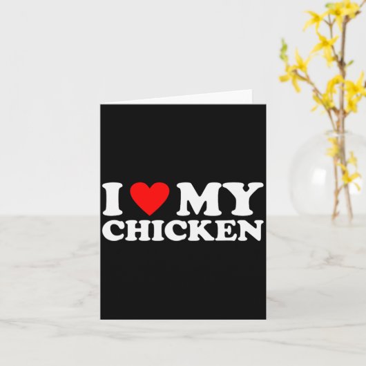 I Love My Chicken, I Heart My Chicken  Kaart (Gele Bloem)