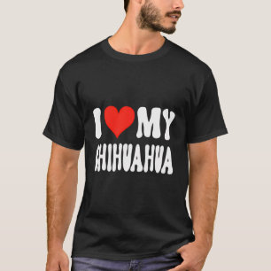 I Love My Chihuahua - Hond - Hart Schattige Long S T-shirt