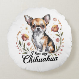 I love my chihuahua rond kussen