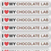 I Love My Chocolate Lab Sticker (Voorkant)
