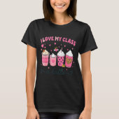 I Love My Cl A Latte Coffee Valentine Teachers Wom T-shirt (Voorkant)