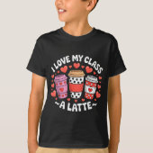 I Love My Cl A Latte Funny Valentines Day Teacher  T-shirt (Voorkant)