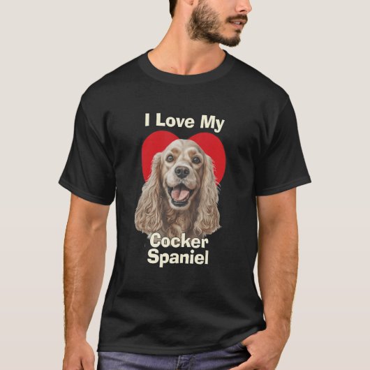 I Love My Cocker Spaniel Puppy Dog T-shirt (Voorkant)