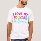 I Love My Cougar Girlfriend Back Print Boyfriend  T-shirt (Voorkant)