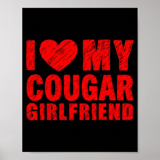 I Love My Cougar Girlfriend Heart Valentine Couple Poster (Voorkant)