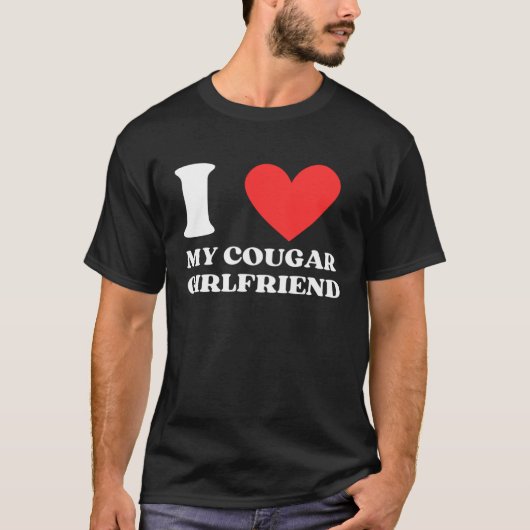 I Love My Cougar Girlfriend I Heart My Cougar Gf T-shirt (Voorkant)