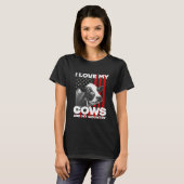 I love my cows dairy farmer farming     t-shirt (Voorkant volledig)