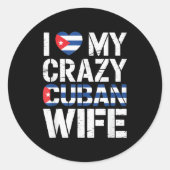 I Love My Crazy Cuban Wife Funny Husband Cuba Prid Ronde Sticker (Voorkant)