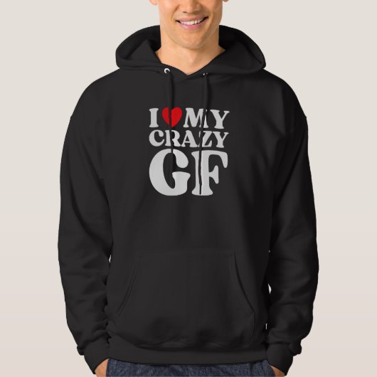 I Love My Crazy Girlfriend I Red Heart My Crazy GF Hoodie (Voorkant)