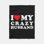 I Love My Crazy Husband I Heart My Crazy Husband  Fleece Deken (Voorkant)