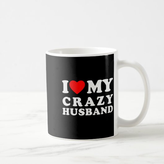 I Love My Crazy Husband I Heart My Crazy Husband  Koffiemok (Rechts)