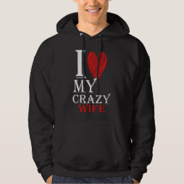 I Love My Crazy Wife met rood Schattige hart Hoodie