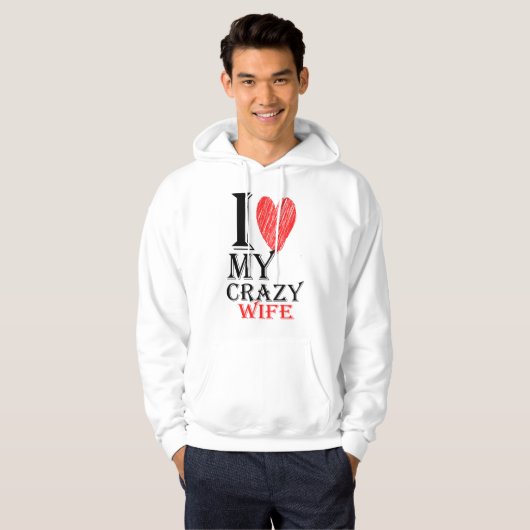 I Love My Crazy Wife met rood Schattige hart Hoodie (Voorkant volledig)