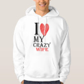 I Love My Crazy Wife met rood Schattige hart Hoodie (Voorkant)