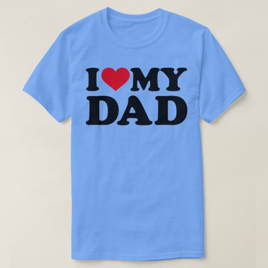 I love my dad  t-shirt (Design voorkant)