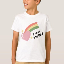 I Love My Dad T-shirt