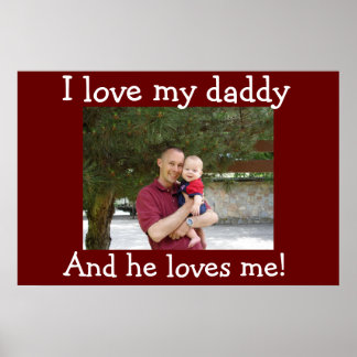 I love my Daddy Poster