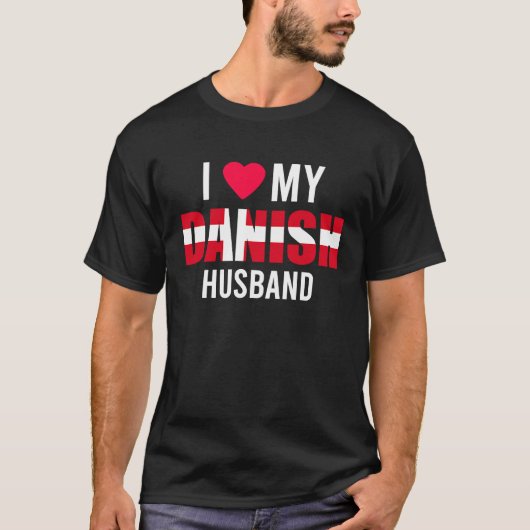 I Love My Danish Husband Valentines Day T-shirt (Voorkant)