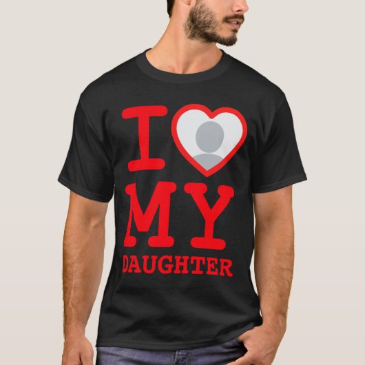 I Love My Daughter Funny Fathers Day T-shirt (Voorkant)