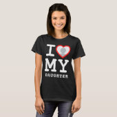 I Love My Daughter Photo Text Parents  T-shirt (Voorkant volledig)