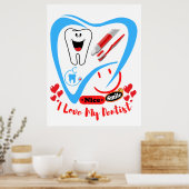 I Love My Dentist posters & posters (Keuken)