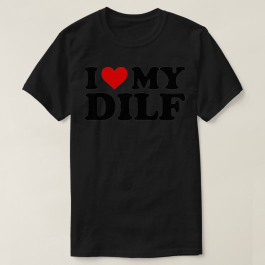 I Love My Dilf Funny Red Heart Dilf I Heart My Dil T-shirt (Design voorkant)