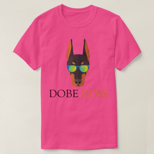 I love my Doberman Dobe Boss T-shirt (Design voorkant)